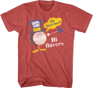 16 Flavors Dum-Dums T-Shirt