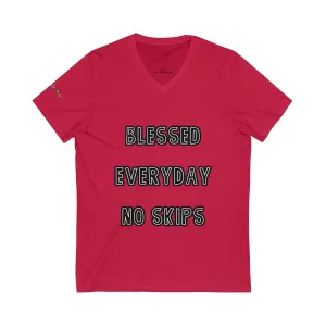 Blessed Everyday No Skips - Womens - V-Neck Tee #VezzyWorld 