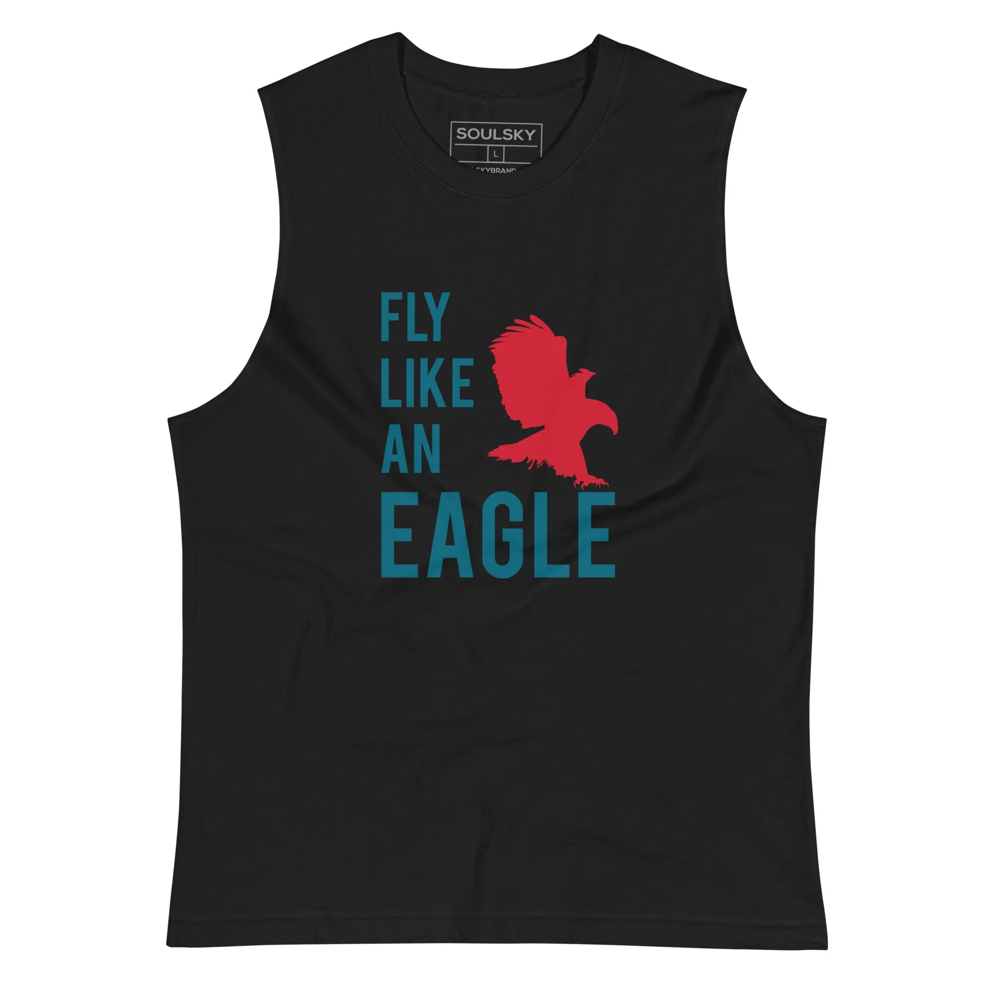 FLY LIKE AN EAGLE Muscle Shirt