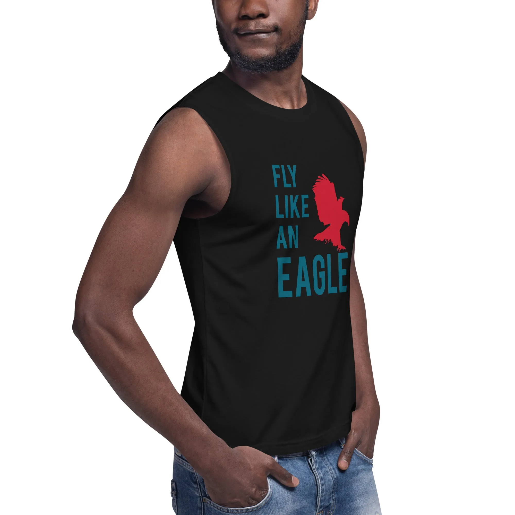 FLY LIKE AN EAGLE Muscle Shirt