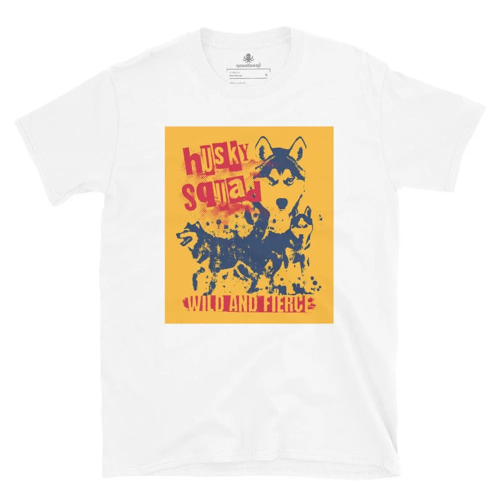 Husky Squad Wild And Fierce | Unisex Soft Style T-Shirt