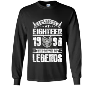 Life begins at 18, 1998 the birth of legends- 1998 T Shirt