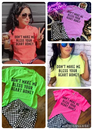 The neon Don’t Make Me Bless Your Heart Honey Collection on Comfort Colors or Beach Wash Graphic Tees // checkered shorts and joggers sold separately