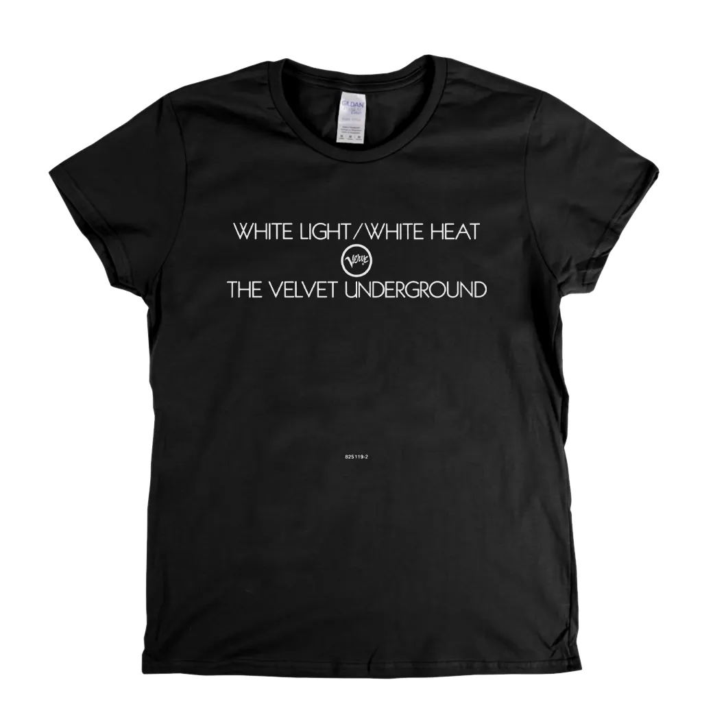 The Velvet Underground White Light White Heat Womens T-Shirt